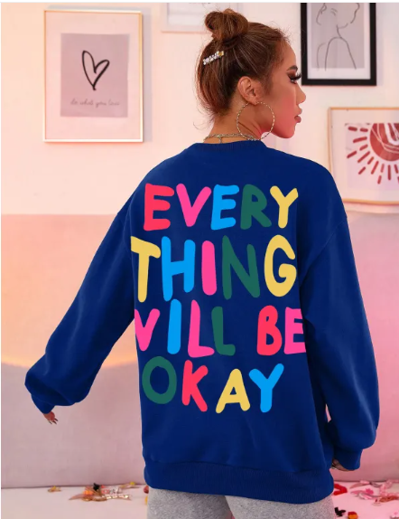 Everything Will Be Okay Printed Woman&