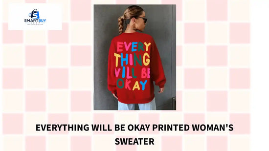 Everything Will Be Okay Printed Woman&