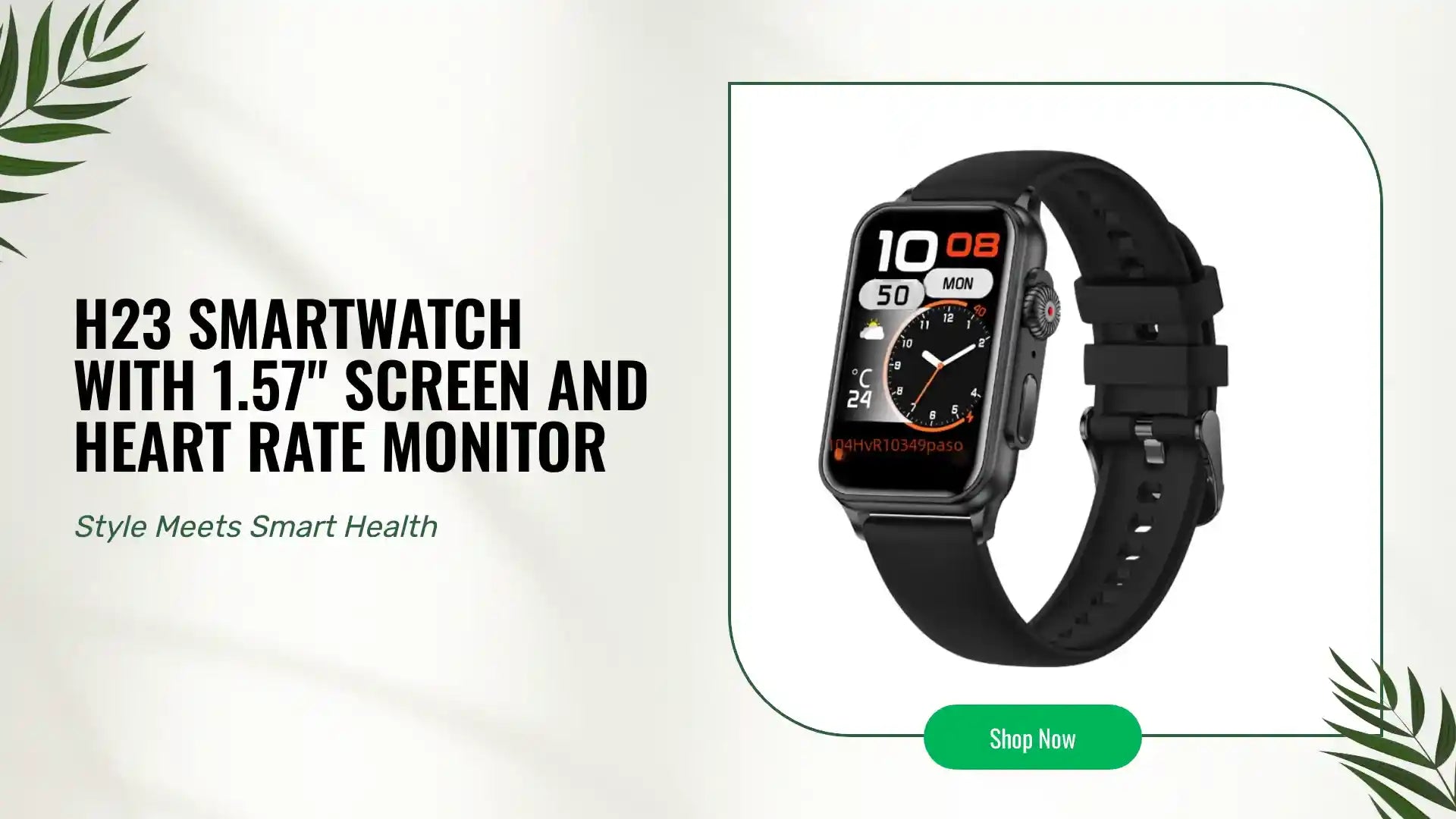 H23 Smartwatch with 1.57" Screen and Heart Rate Monitor by@Outfy