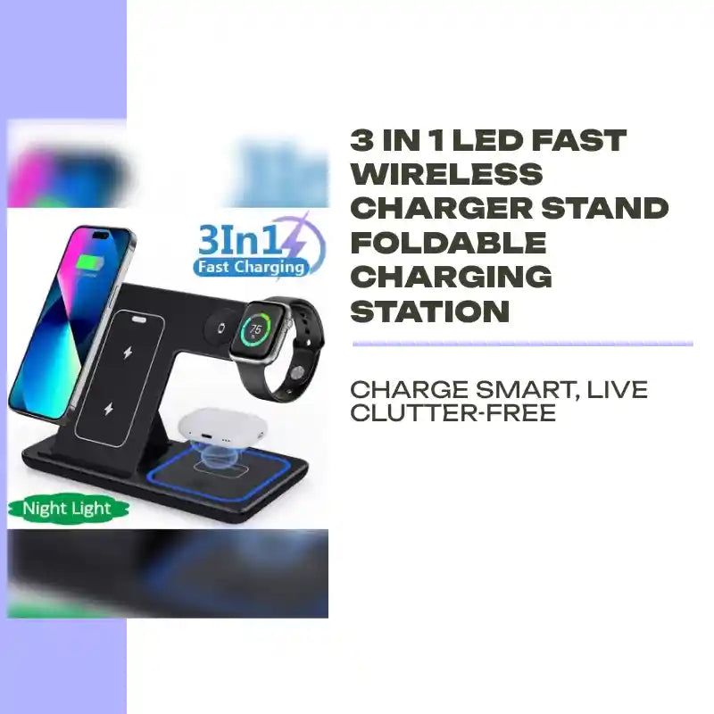 3 In 1 LED Fast Wireless Charger Stand Foldable Charging Station by@Outfy